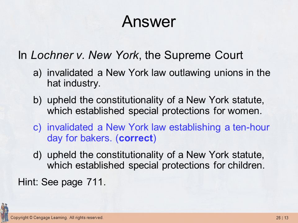 Answer In Lochner v. New York, the Supreme Court