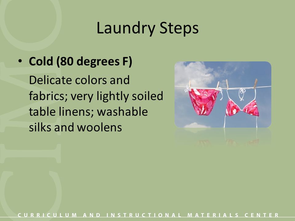 Laundry Steps Cold (80 degrees F)