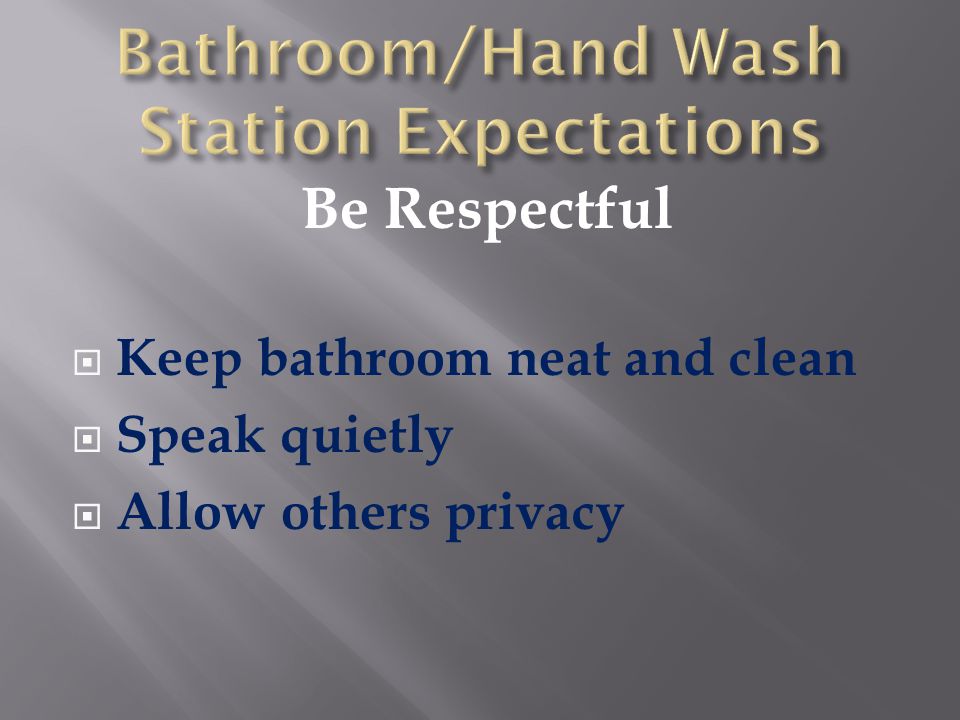 Bathroom/Hand Wash Station Expectations