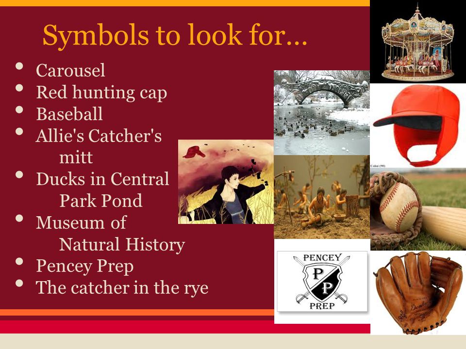Symbols to look for… Carousel Red hunting cap Baseball