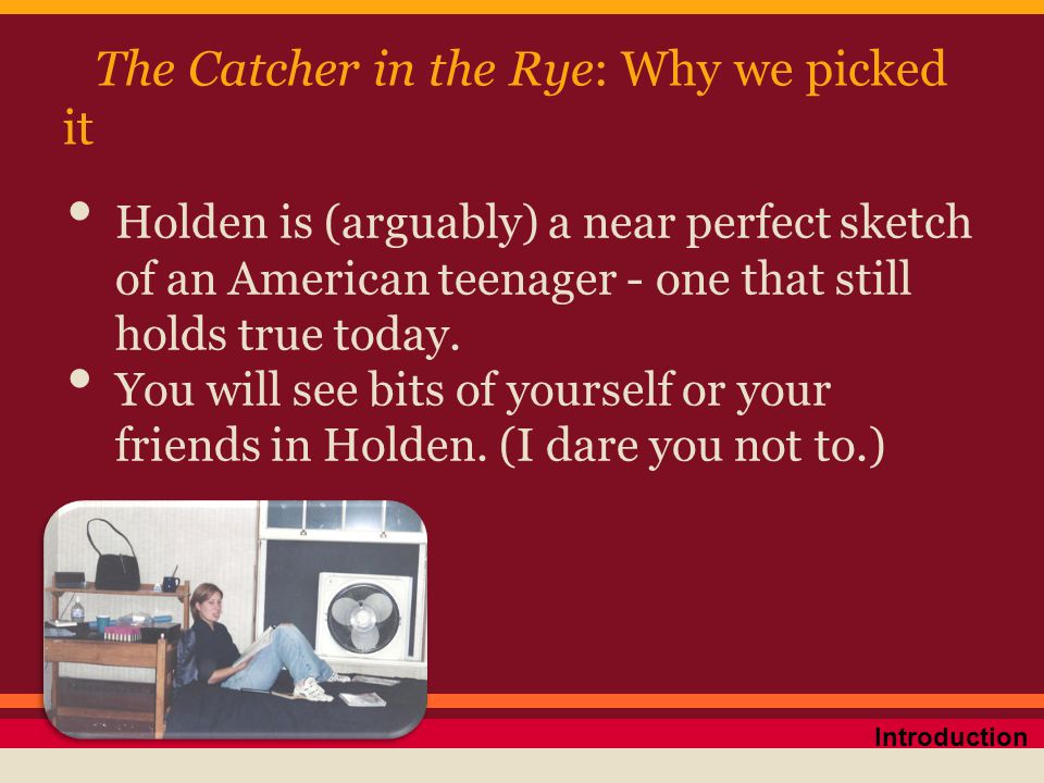 The Catcher in the Rye: Why we picked it