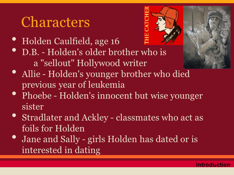 Characters Holden Caulfield, age 16