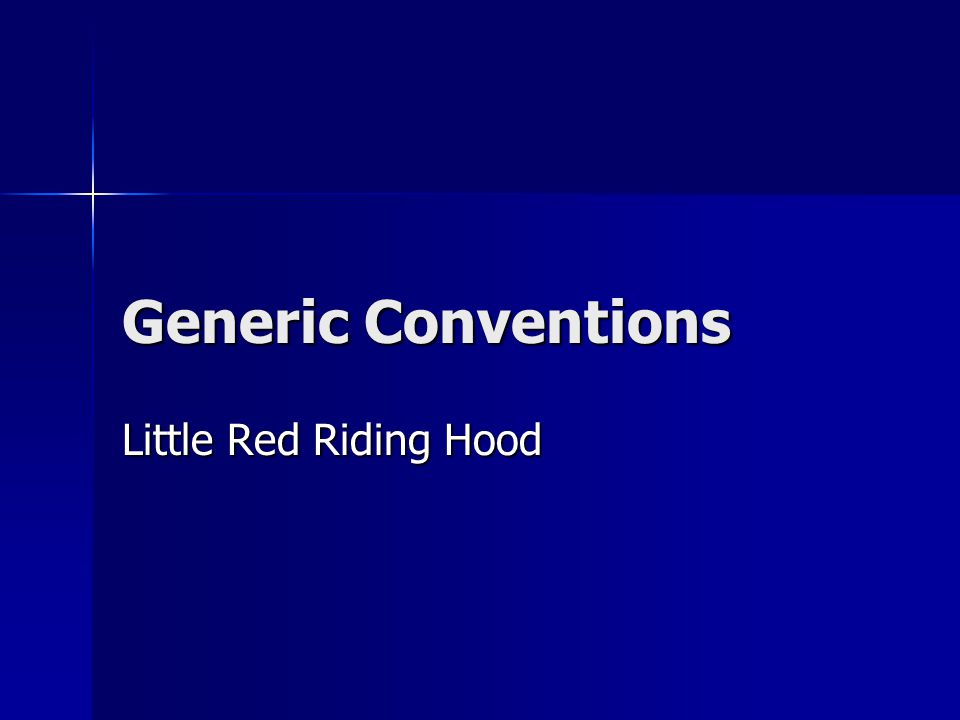 Generic Conventions Little Red Riding Hood