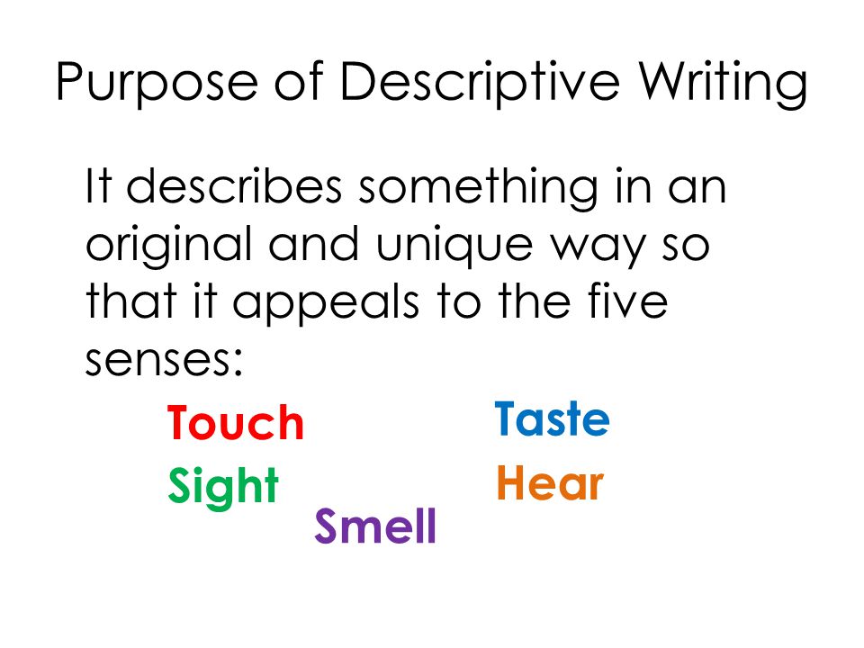 Purpose of Descriptive Writing