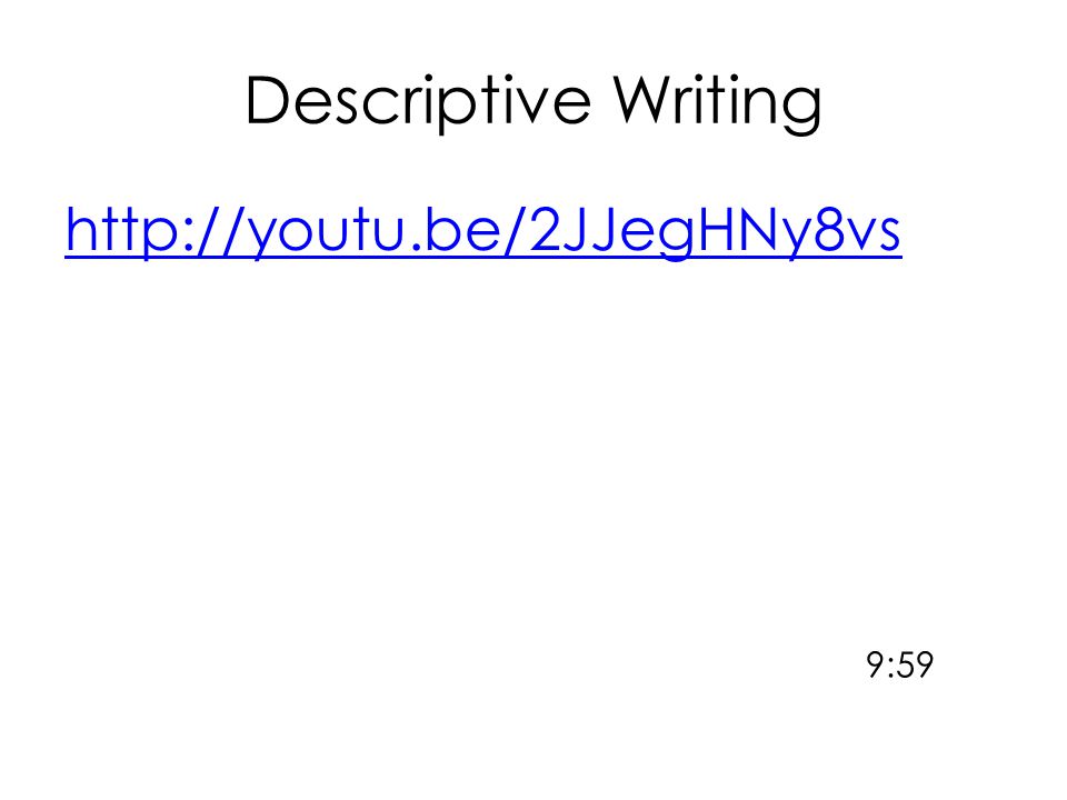 Descriptive Writing   9:59
