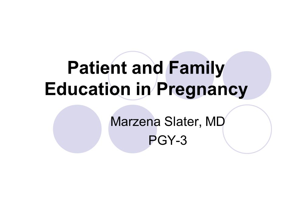 Patient and Family Education in Pregnancy - ppt download