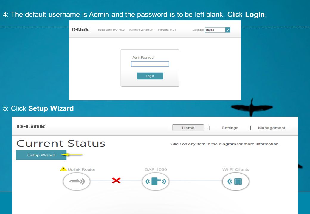4: The default username is Admin and the password is to be left blank