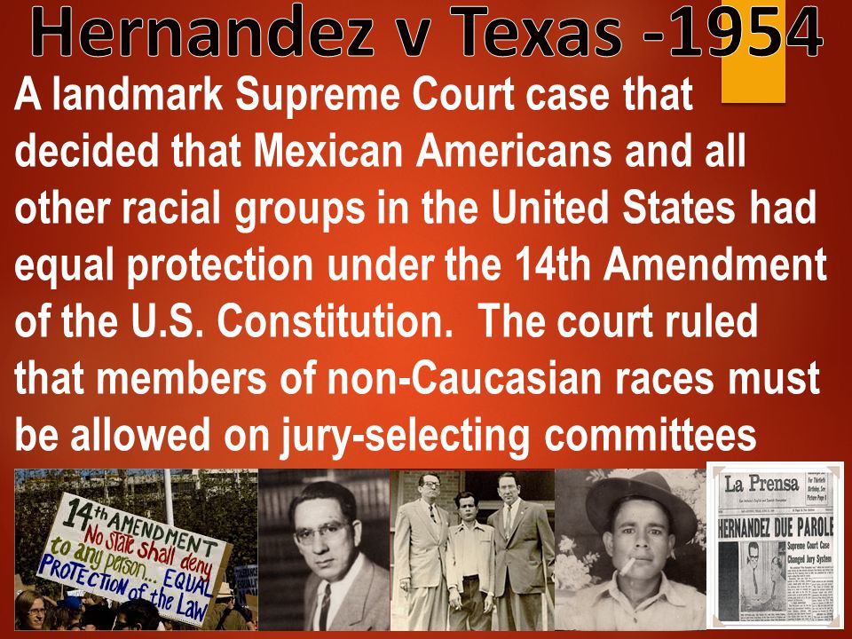 Hernandez v Texas -1954