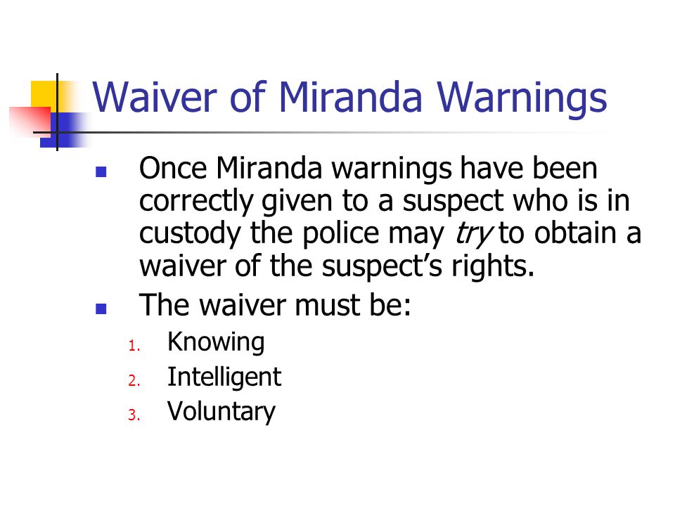 Waiver of Miranda Warnings