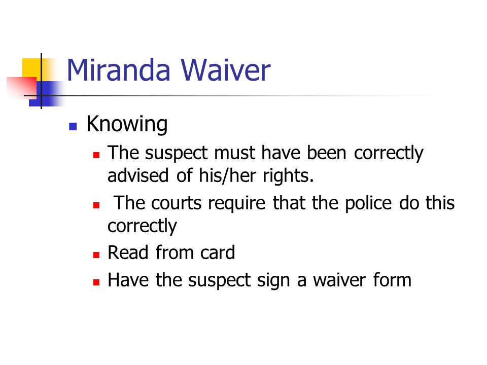 Miranda Waiver Knowing