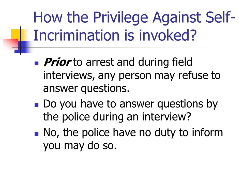 How the Privilege Against Self-Incrimination is invoked