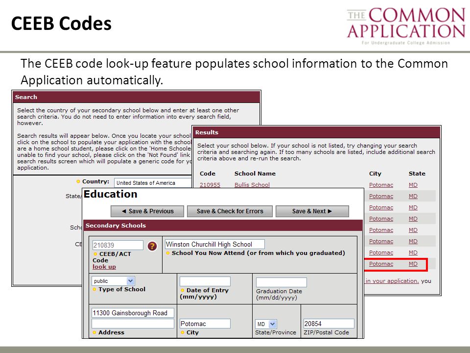 CEEB Codes The CEEB code look-up feature populates school information to the Common Application automatically.