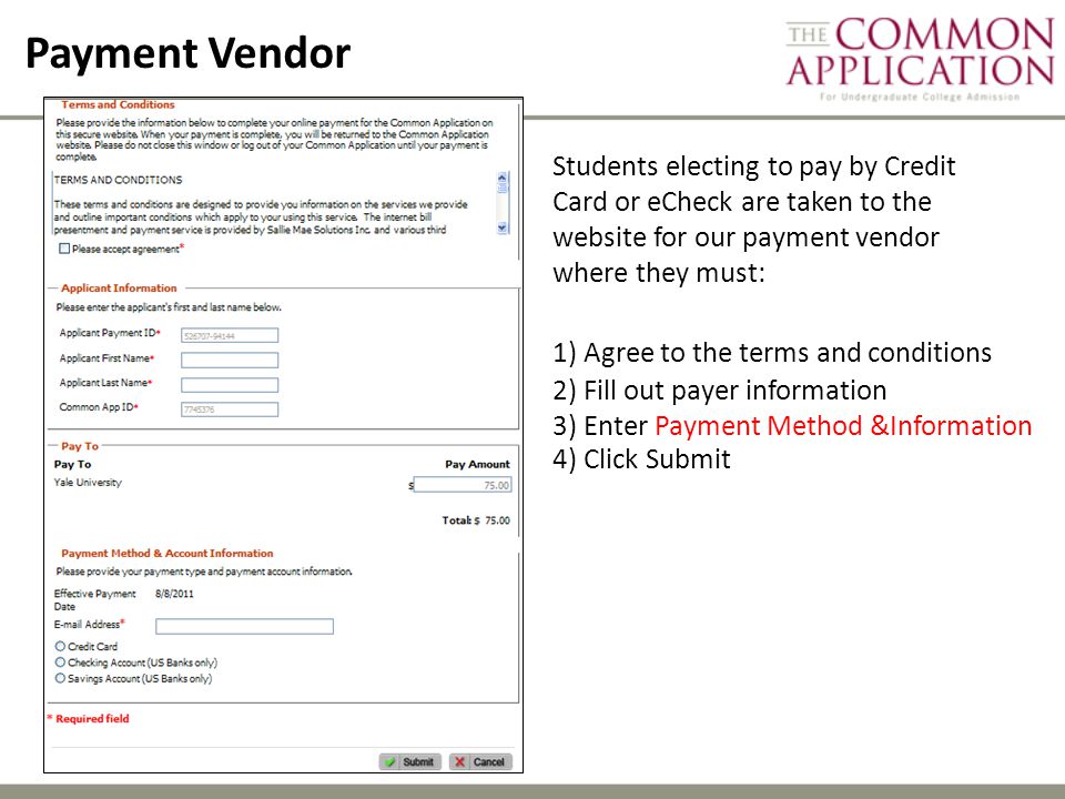 Payment Vendor Students electing to pay by Credit Card or eCheck are taken to the website for our payment vendor where they must: