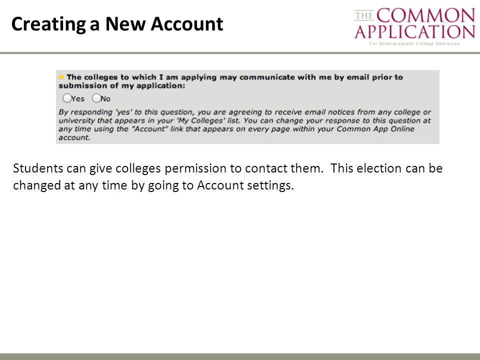 Creating a New Account Students can give colleges permission to contact them.