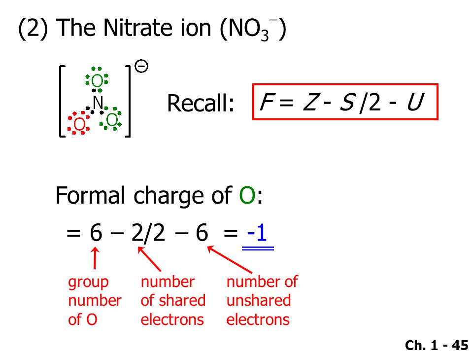 Formal charge of O. group number of O. number of shared electrons. 