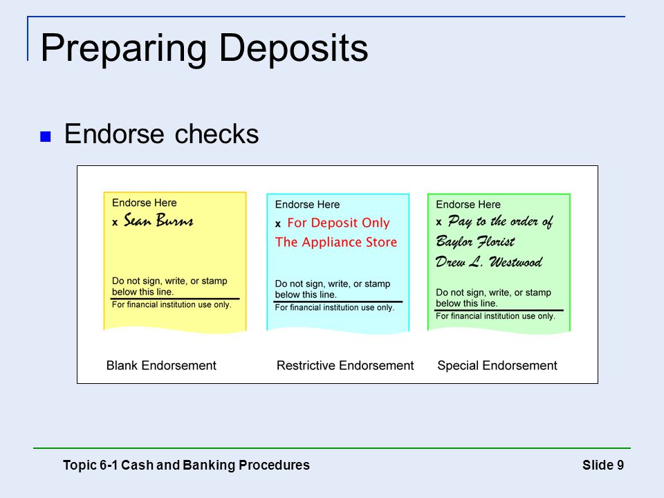 Preparing Deposits Endorse checks