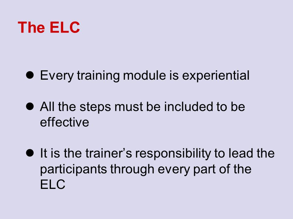 The ELC Every training module is experiential