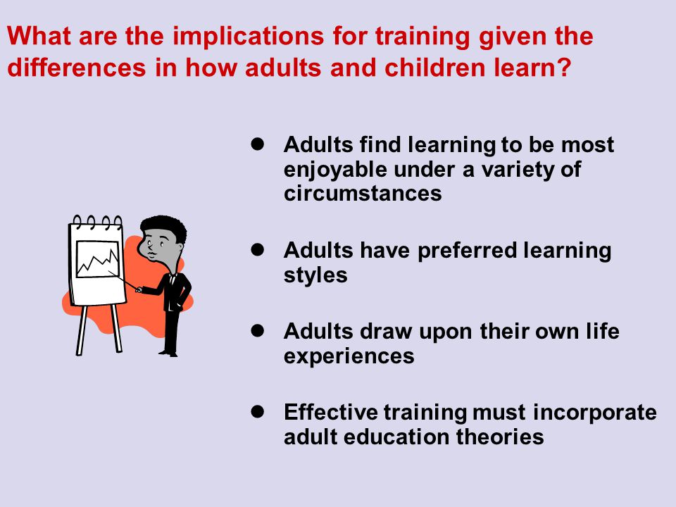 What are the implications for training given the differences in how adults and children learn