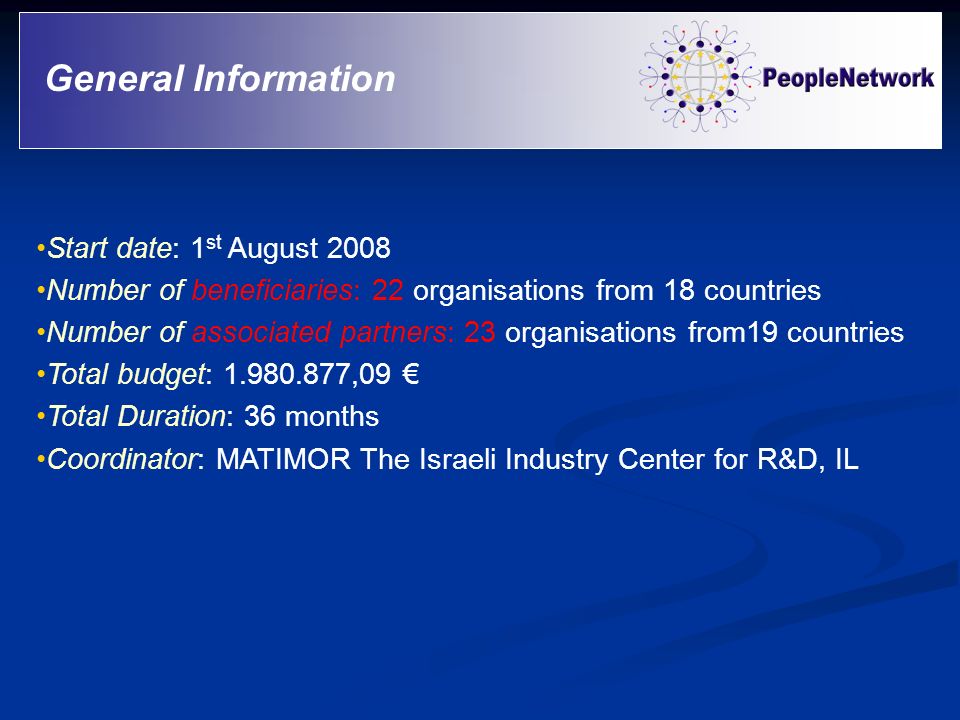 General Information Start date: 1st August 2008