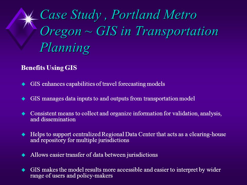 Case Study , Portland Metro Oregon ~ GIS in Transportation Planning