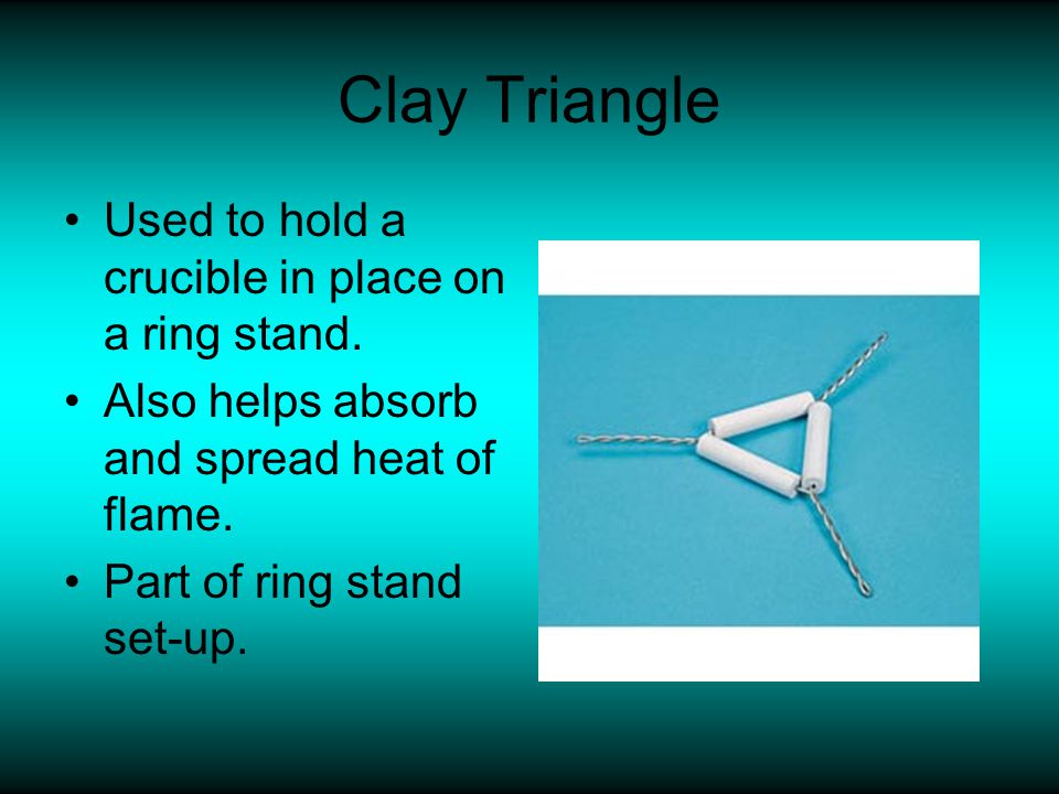 Clay Triangle Used to hold a crucible in place on a ring stand.