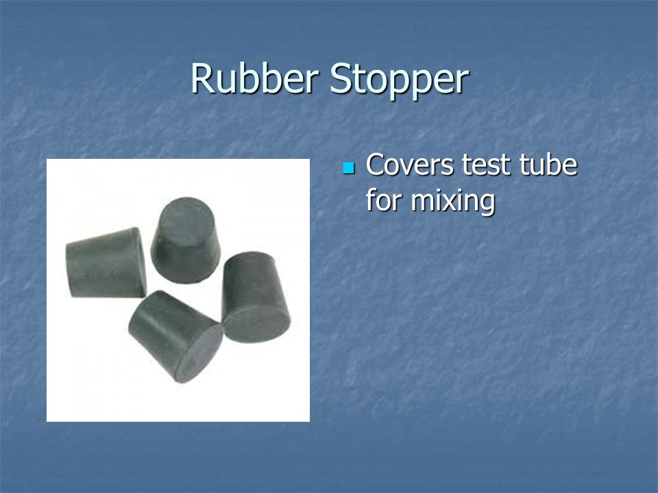 Rubber Stopper Covers test tube for mixing
