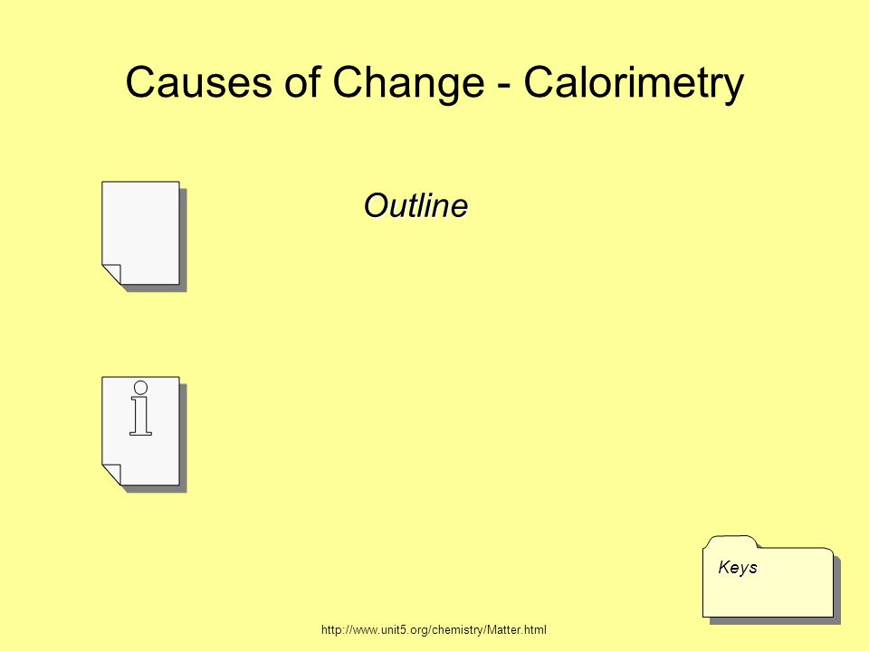Causes of Change - Calorimetry