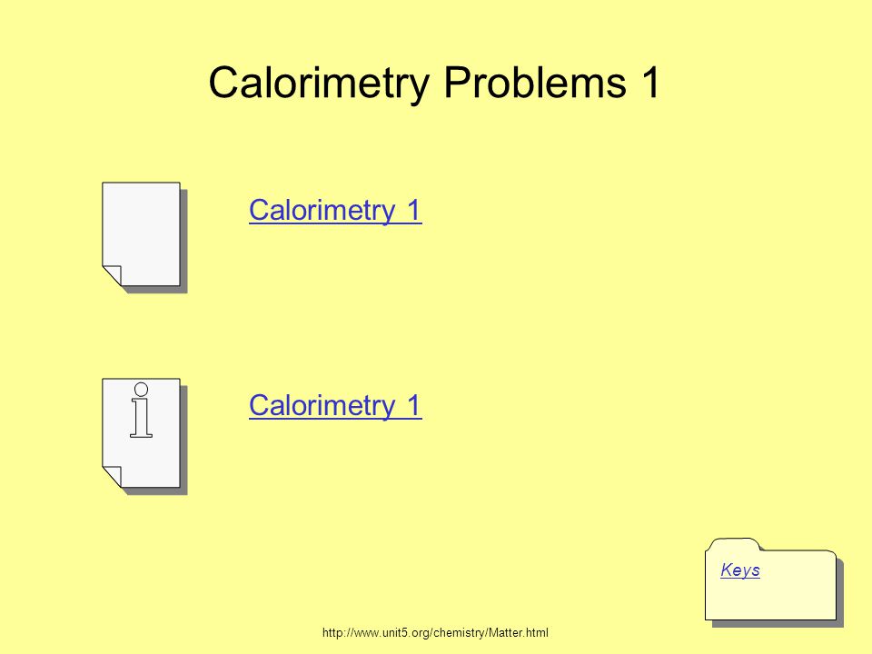 Calorimetry Problems 1 Calorimetry 1 Calorimetry 1 Keys