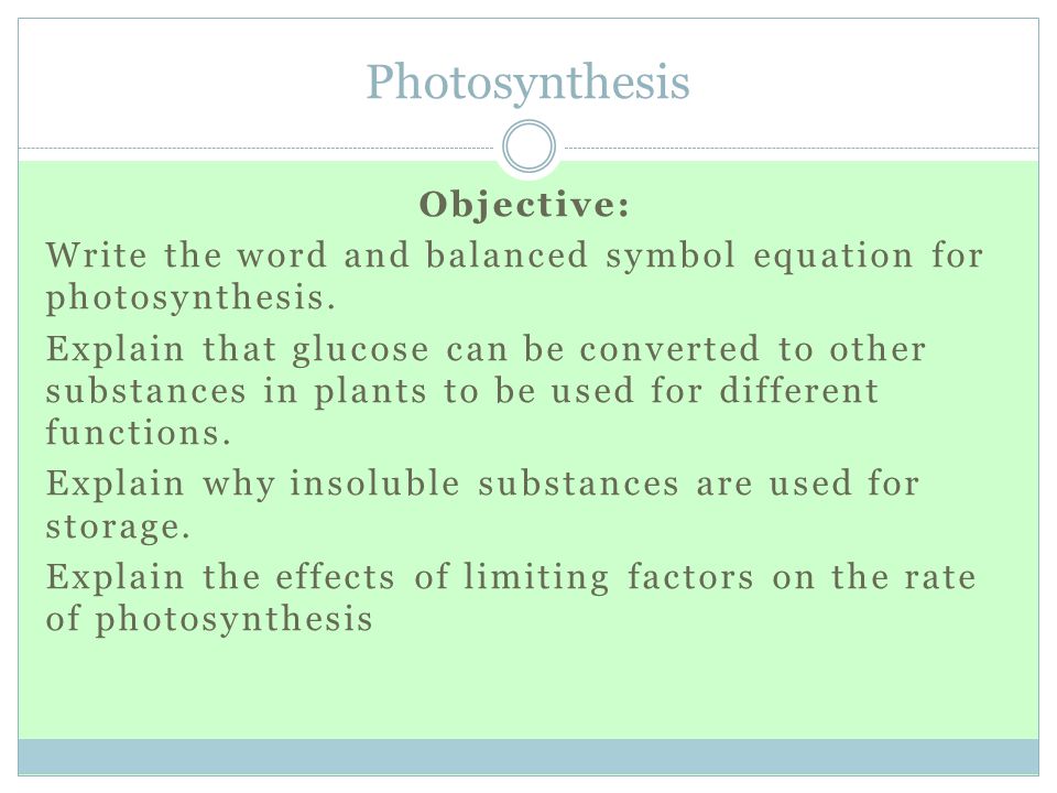 Photosynthesis Objective: