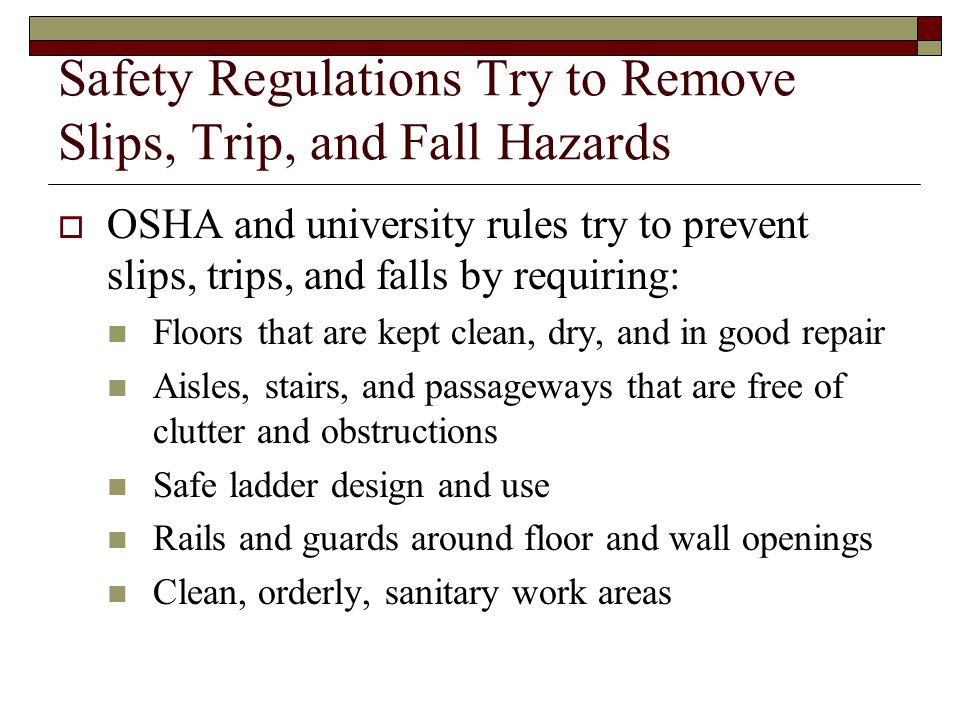 Safety Regulations Try to Remove Slips, Trip, and Fall Hazards