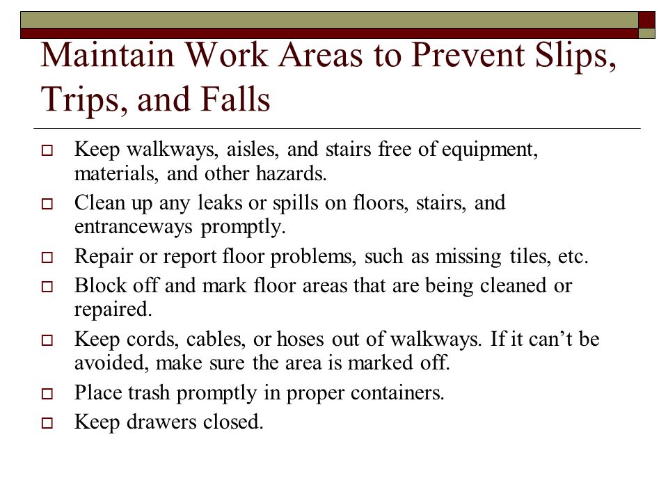 Maintain Work Areas to Prevent Slips, Trips, and Falls