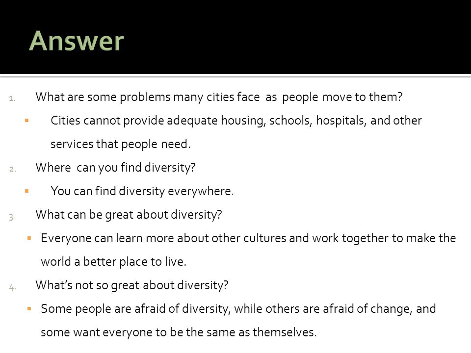 Answer What are some problems many cities face as people move to them
