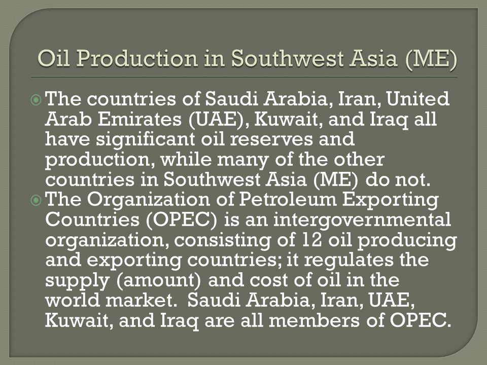 Oil Production in Southwest Asia (ME)