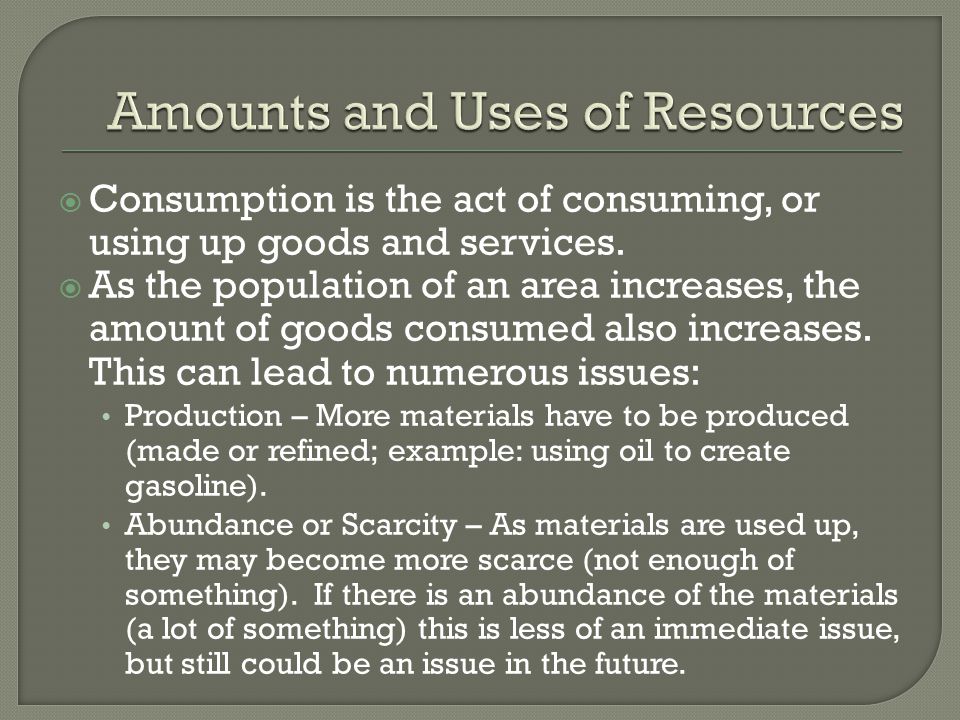 Amounts and Uses of Resources