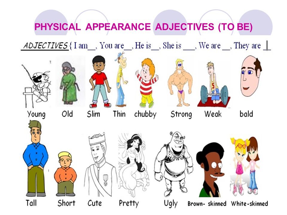 PHYSICAL APPEARANCE ADJECTIVES (TO BE)