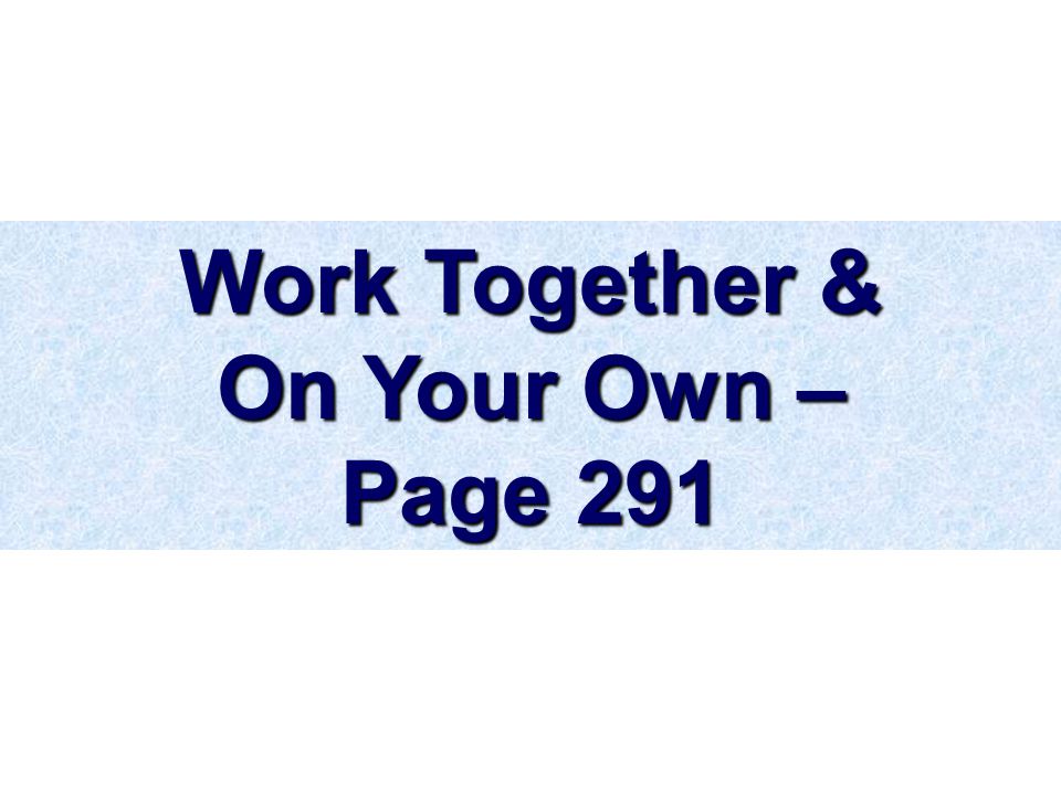 Work Together & On Your Own – Page 291