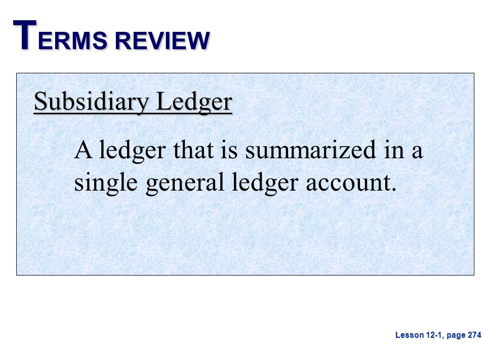 TERMS REVIEW Subsidiary Ledger