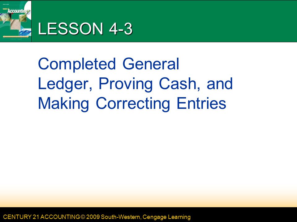 Completed General Ledger, Proving Cash, and Making Correcting Entries