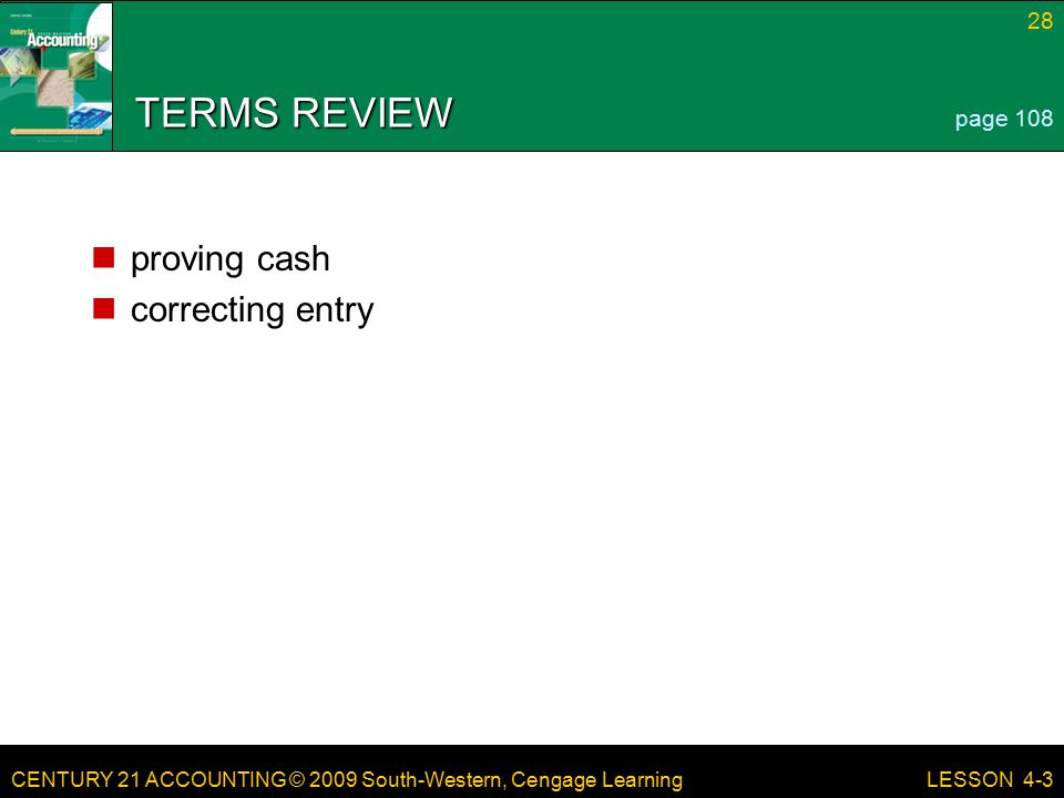 TERMS REVIEW page 108 proving cash correcting entry LESSON 4-3
