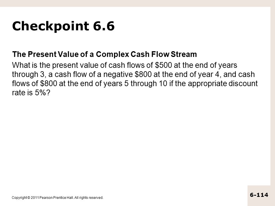 Checkpoint 6.6 The Present Value of a Complex Cash Flow Stream