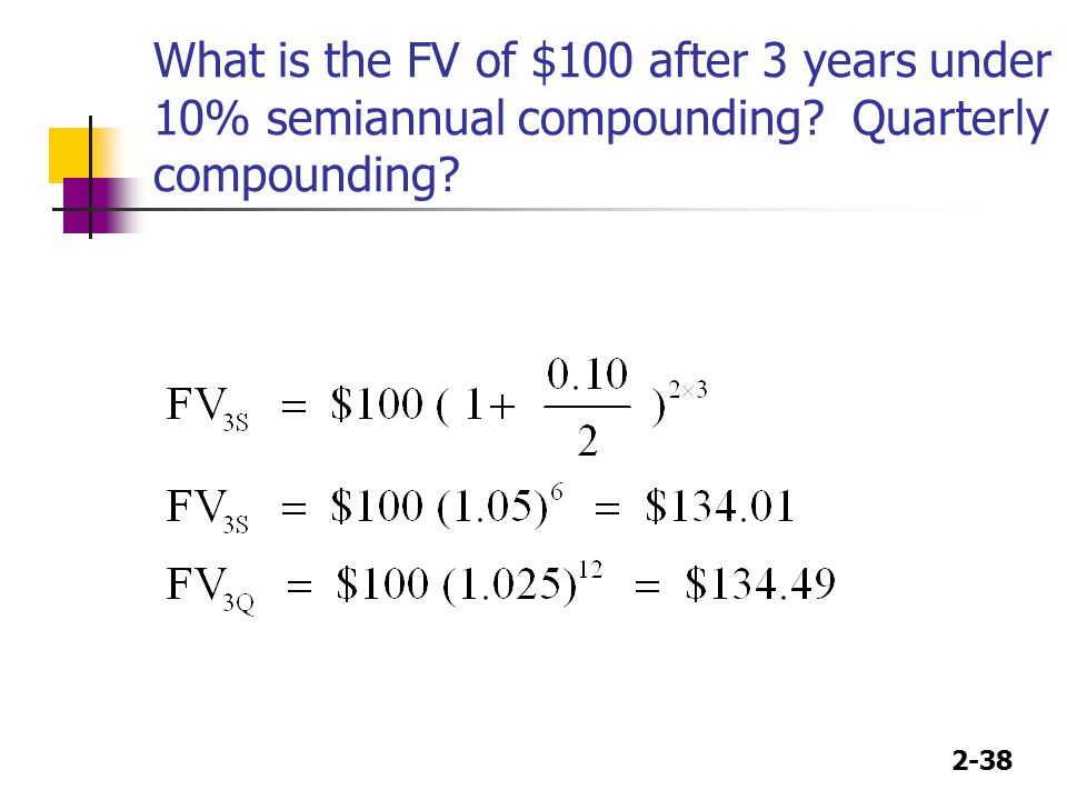 What is the FV of $100 after 3 years under 10% semiannual compounding