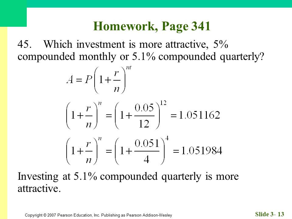 Homework, Page Which investment is more attractive, 5% compounded monthly or 5.1% compounded quarterly