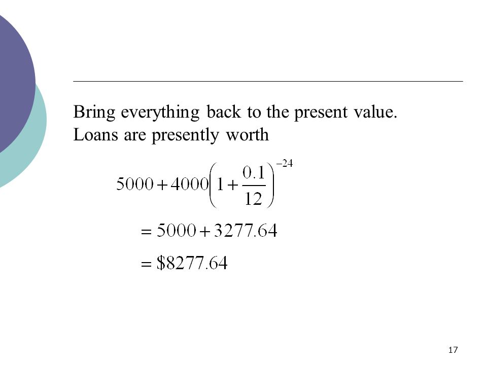Bring everything back to the present value.