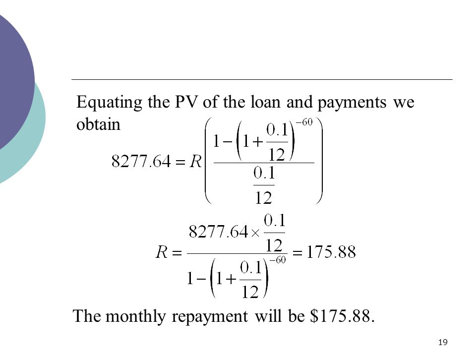 Equating the PV of the loan and payments we obtain