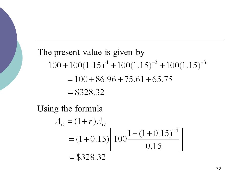 The present value is given by