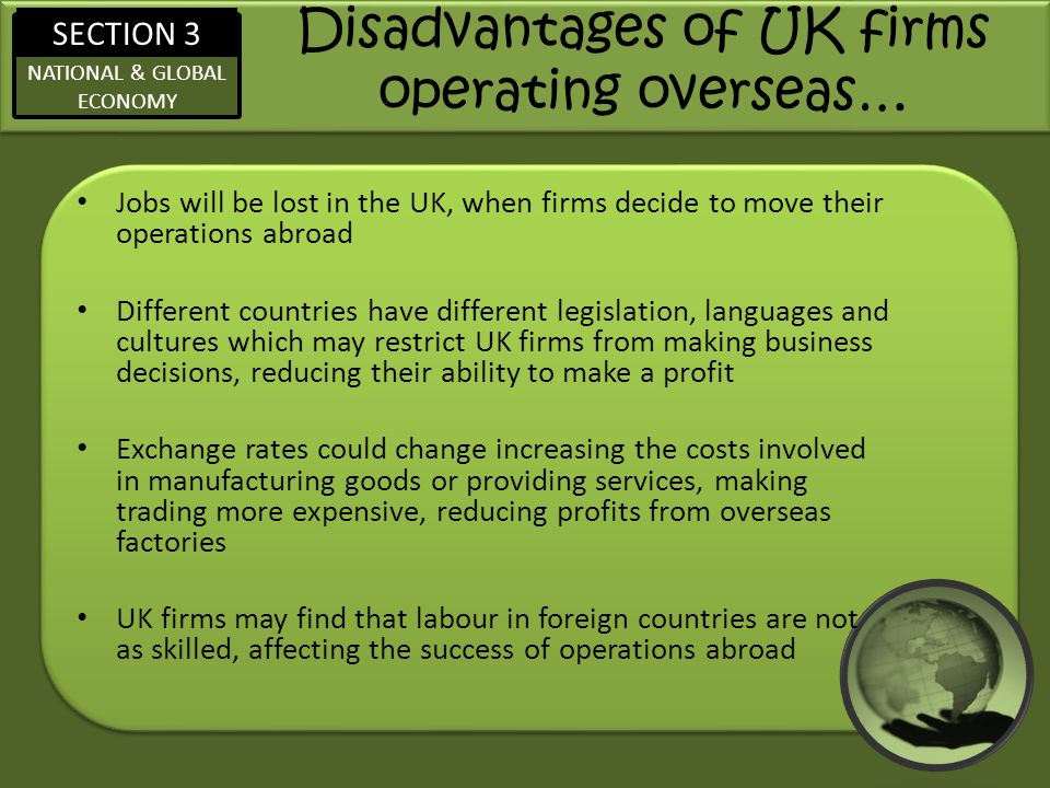 Disadvantages of UK firms operating overseas…