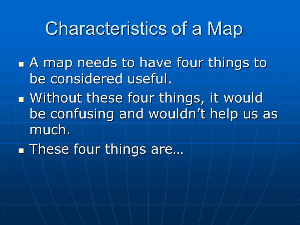 Characteristics of a Map