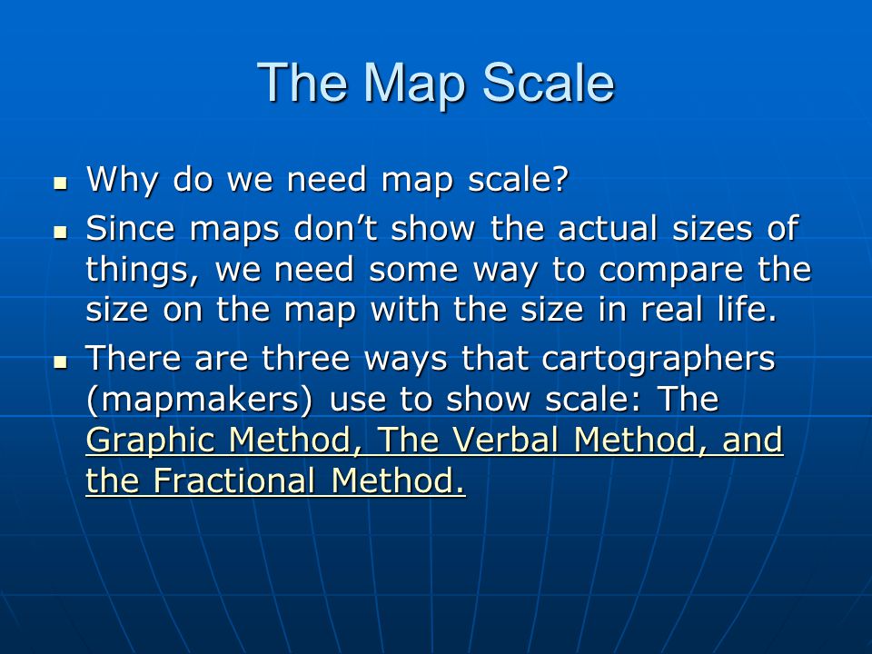 The Map Scale Why do we need map scale
