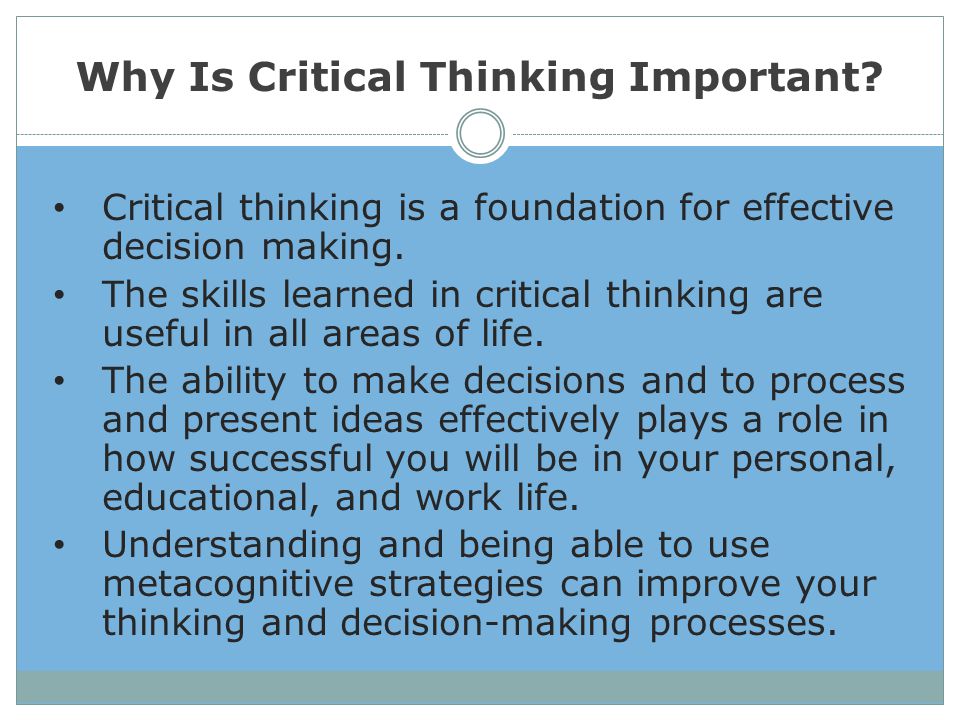 Why Is Critical Thinking Important