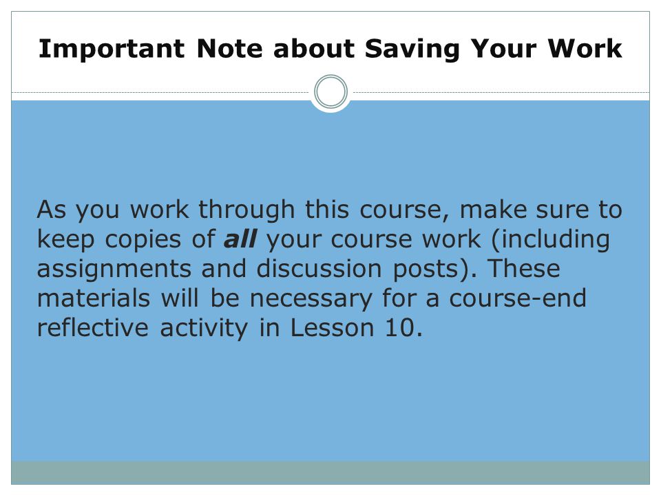 Important Note about Saving Your Work